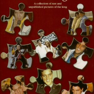 Elvis Presley: Pieces Of My Life - Rare & Unpublished Photos