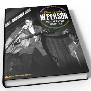 Elvis Presley in Person The Florida Tour August '56 Hardcover Bog