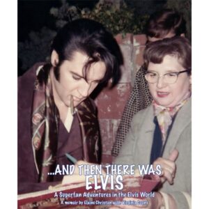 KJ Consulting ...... And Then There Was Elvis - Book By Erik Lorentzen
