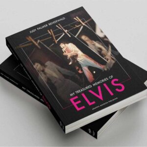 My Treasured Memories Of Elvis - Book by Judy Palmer