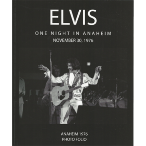 Elvis: One Night In Anaheim - Photo Folio