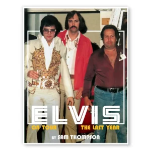 Sam Thompson: Elvis on Tour - The Last Year
