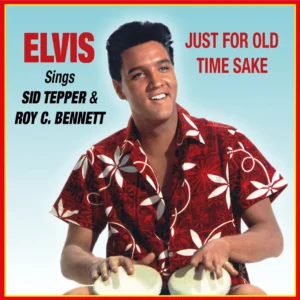 Elvis Sings Sid Tepper & Roy C. Bennett - Just For Old Time Sake CD (Record Store Day)